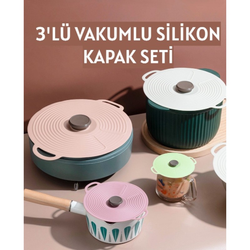 3'lü Vakumlu Silikon Kapak Seti 3'lü Vakumlu Silikon Kapak Seti